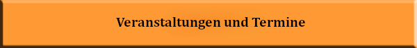 Veranstaltungen und Termine